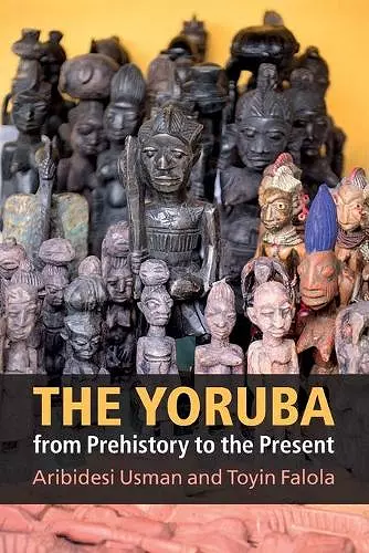 The Yoruba from Prehistory to the Present cover