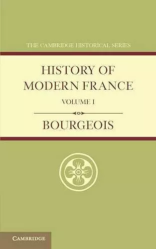 History of Modern France: Volume 1, 1815–1852 cover