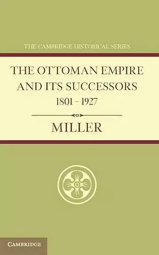 Ottoman Empire and its Successors 1801–1927 cover