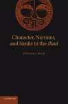 Character, Narrator, and Simile in the Iliad cover