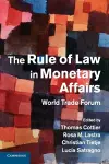 The Rule of Law in Monetary Affairs cover