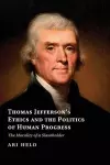 Thomas Jefferson's Ethics and the Politics of Human Progress cover