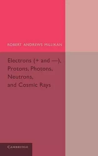 Electrons (+ and -), Protons, Photons, Neutrons, and Cosmic Rays cover