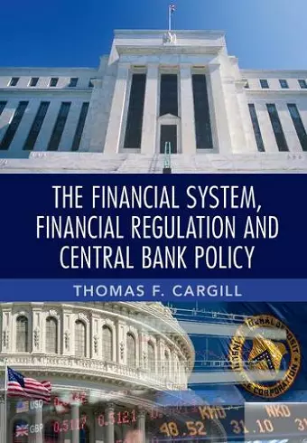 The Financial System, Financial Regulation and Central Bank Policy cover