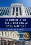 The Financial System, Financial Regulation and Central Bank Policy cover