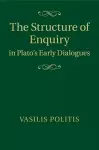 The Structure of Enquiry in Plato's Early Dialogues cover