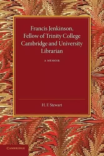 Francis Jenkinson, Fellow of Trinity College Cambridge and University Librarian cover