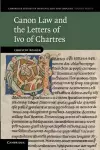 Canon Law and the Letters of Ivo of Chartres cover
