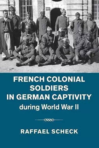 French Colonial Soldiers in German Captivity during World War II cover