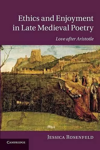 Ethics and Enjoyment in Late Medieval Poetry cover