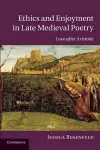 Ethics and Enjoyment in Late Medieval Poetry cover