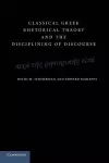 Classical Greek Rhetorical Theory and the Disciplining of Discourse cover