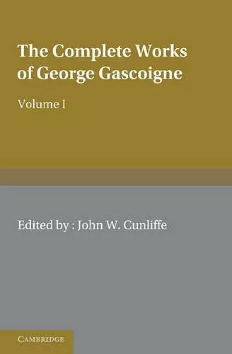 The Complete Works of George Gascoigne: Volume 1, The Posies cover