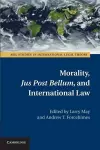 Morality, Jus Post Bellum, and International Law cover