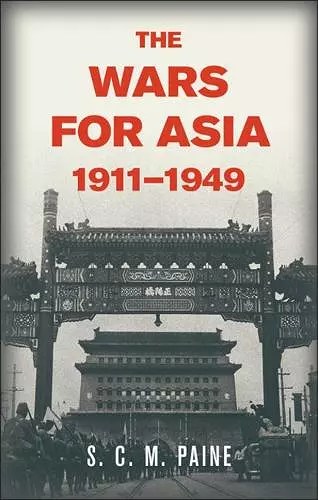 The Wars for Asia, 1911–1949 cover