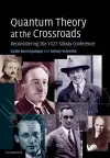 Quantum Theory at the Crossroads cover