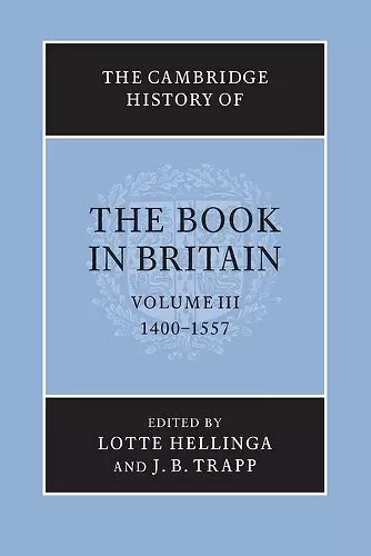 The Cambridge History of the Book in Britain: Volume 3, 1400–1557 cover