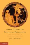 Greek Tragedy and Political Philosophy cover