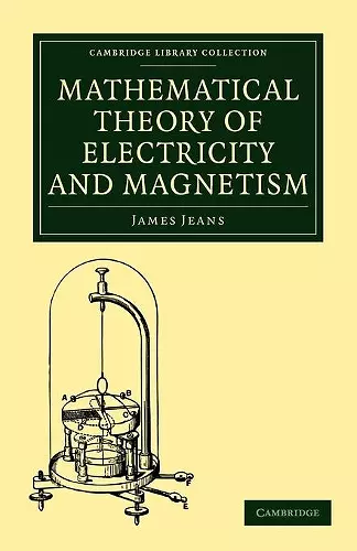 Mathematical Theory of Electricity and Magnetism cover
