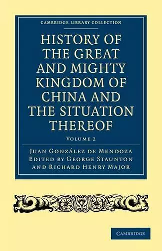 History of the Great and Mighty Kingdome of China and the Situation Thereof cover