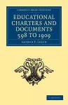 Educational Charters and Documents 598 to 1909 cover