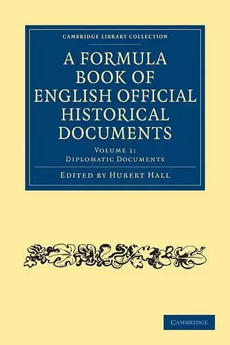 A Formula Book of English Official Historical Documents cover