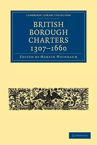 British Borough Charters 1307–1660 cover