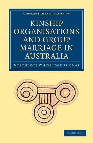 Kinship Organisations and Group Marriage in Australia cover