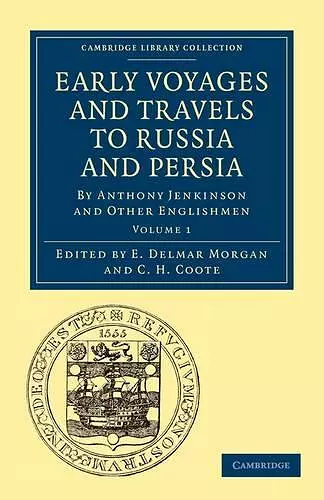 Early Voyages and Travels to Russia and Persia cover