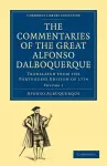 The Commentaries of the Great Afonso Dalboquerque, Second Viceroy of India cover