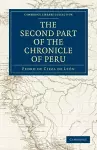 The Second Part of the Chronicle of Peru: Volume 2 cover