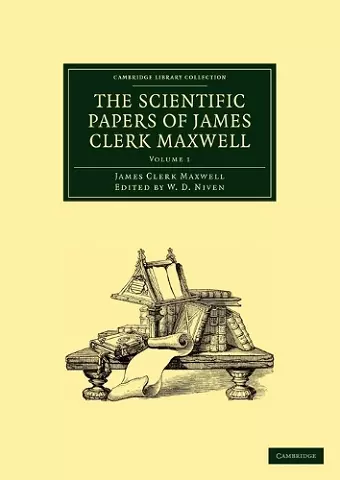 The Scientific Papers of James Clerk Maxwell cover