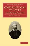 Contributions to Latin Lexicography cover