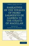 Narratives of the Voyages of Pedro Sarmiento de Gambóa to the Straits of Magellan cover