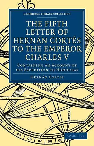 Fifth Letter of Hernan Cortes to the Emperor Charles V cover