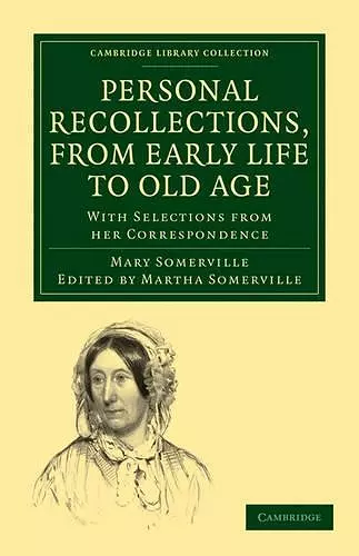 Personal Recollections, from Early Life to Old Age cover