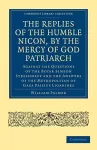 The Replies of the Humble Nicon, by the Mercy of God Patriarch, Against the Questions of the Boyar Simeon Streshneff cover