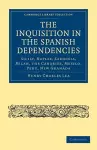 The Inquisition in the Spanish Dependencies cover