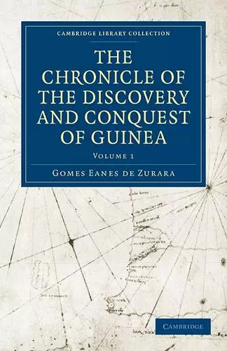 The Chronicle of the Discovery and Conquest of Guinea cover