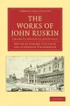 The Works of John Ruskin 2 Part Volume: Volume 35, Praeterita and Dilecta cover