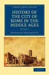 History of the City of Rome in the Middle Ages cover