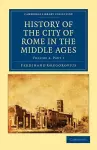 History of the City of Rome in the Middle Ages cover