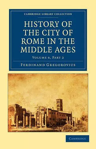 History of the City of Rome in the Middle Ages cover