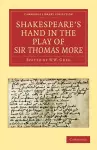 Shakespeare’s Hand in the Play of Sir Thomas More cover