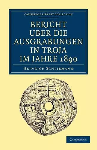 Bericht Über die Ausgrabungen in Troja im Jahre 1890 cover