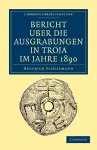 Bericht Über die Ausgrabungen in Troja im Jahre 1890 cover