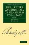 Life, Letters and Journals of Sir Charles Lyell, Bart cover
