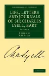 Life, Letters and Journals of Sir Charles Lyell, Bart cover