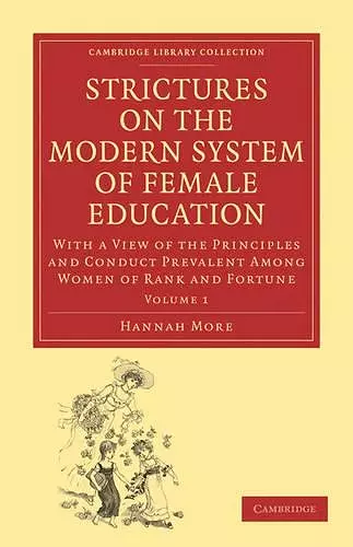 Strictures on the Modern System of Female Education: Volume 1 cover