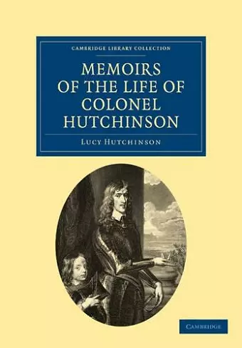 Memoirs of the Life of Colonel Hutchinson cover